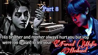 Part 8| His brother and mother always hurt you but you were too scared to tell your forced mafia...
