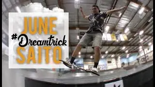 Casper Slide Lazer Flip?! | June Saito&rsquo;s #DreamTrick