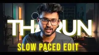 Assignment -2 | Not Just a Video Edition Cohort | @TharunSpeaks | Slow-Paced Edit