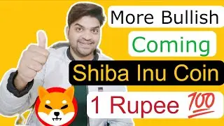 Bullish 🤑 Soon | Shiba Inu Coin ( SHIB ) Bullish 🚀 | Shiba Inu Hit 1 Rupee 💯