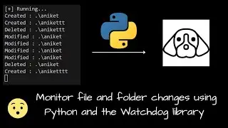 Monitor any changes in file/folder using python || Watchdog || Watchdog in python