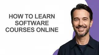 How to Learn Software Courses Online - KevinHowTo
