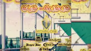 Mithril Oreder - Eye Queue ft KXNG CROOKED, Krayzie Bone, Chino XL, Rappin' 4-Tay, Ras Kass