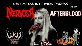 Interview w/ Hel Pyre of NERVOSA, AFTERBLOOD & W.E.B. S4 E29