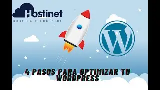 4 pasos para Optimizar tu WordPress