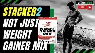 LIVE STACKER 2 NOT JUST WEIGHT GAINER MIX SUPPLEMENT REVIEW