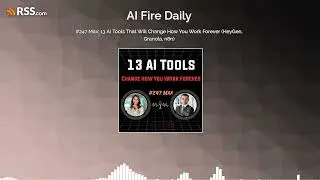 #247 Max: 13 AI Tools That Will Change How You Work Forever (HeyGen, Granola, n8n)