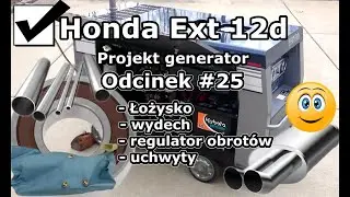 Honda Ext12d - Odcinek #25 Regulator obrotów, wydech, uchwyty, łożysko