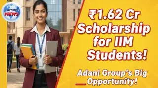 🎓 ₹1.62 Crore MBA Scholarship for IIM Calcutta Students | Adani AALP 2025 | #viral