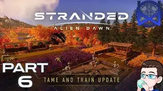 Stranded: Alien Dawn Gameplay Part 6 (Chaos and Taming)
