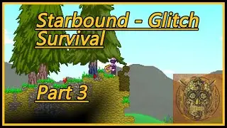 Starbound - Glitch (Survival) | Part 3