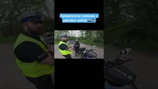 Sympatyczna rozmowa z patrolem policji 🚔👮&zwj;♂️ #policja #kontrola #motocykle #motocykliści