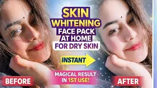SKIN WHITENING PACK FOR DRY SKIN. GET INSTANT RESULT IN FIRST USE