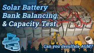 RV Solar Battery Bank Capacity Test & Balancing AGM Telecom Batteries