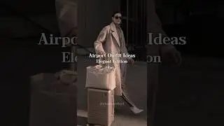 Airport outfit ideas | Elegant edition | part 2