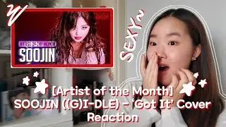 STUDIO CHOOM AOTM - (G)I-DLE SOOJIN cover &lsquo;Got It&rsquo; Video Reaction | Korean American Reacts