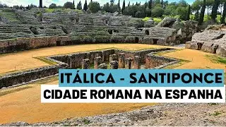 #43 - ITÁLICA - Cidade romana em Santiponce (ESPANHA)
