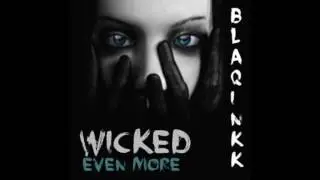 BlaqInkk - Wicked Even More