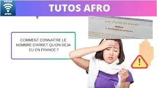 COMMENT CONNAITRE LE NOMBRE D'ARRET QU'ON DEJA EU EN FRANCE ?