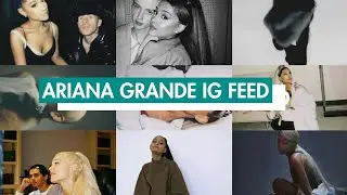 ☈ Ariana Grande Instagram Feed ☈