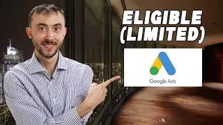 💰Eligible (Limited) Google Ads&ndash; How To Get Rid Of This Particular Ad Status And Make More Money