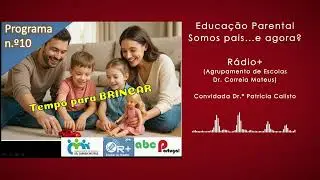 Rádio + | Educação Parental - E10