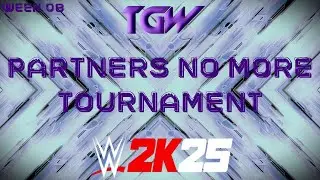 WWE 2K25: Men's Partners No More Tournament Week 8