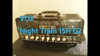VOX Night Train 15H G2（NT15H-G2）試奏レビュー。ギター・イントロ 