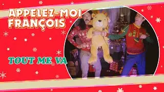 Appelez-moi François - TOUT ME VA (Clip Officiel)