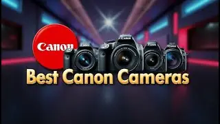 Лучшие камеры Canon, которые появятся в 2026 году. Вы можете купить⚡💥