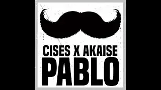 CISES ELEVEN FT. AKAISE - PABLO (LYRICS VIDEO)