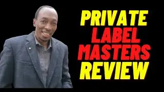 Private Label Masters Review - Check Out This Private Label Masters Course