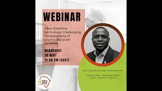 Flow Chemistry Technology: Challenging Paradigms of Chemical&API Synthesis - with Cloudius Sagandira