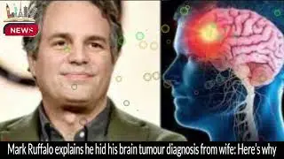 Mark Ruffalo Reveals Shocking Brain Tumour Diagnosis and Emotional Revelation to Wife