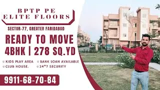 4BHK 278 SQYD 1510 SQFT | BPTP ELITE FLOOR BPTP PE BLOCK SECTOR 77 | PROPERTIES IN FARIDABAD | #4bhk