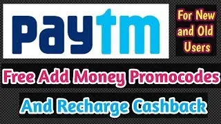 Paytm Free Add Money Promo Codes | New Recharge Offers | 100% Cashback | 2019