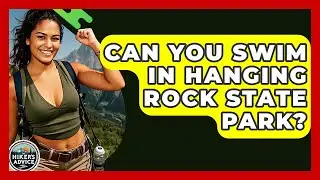 Can You Swim In Hanging Rock State Park? - The Hiker's Advice