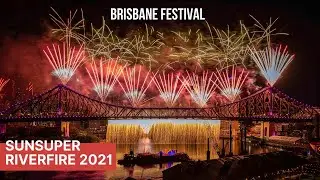 BRISBANE SUNSUPER RIVERFIRE FESTIVAL 2021