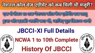 JBCCI-XI update! History Of National Coal Wage Agreement 1 to 10th Full Details NCWA!  JBCCI-XI