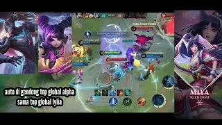 AUTO DI GENDONG TOP GLOBAL ALPHA SAMA TOP GLOBAL LYLIA