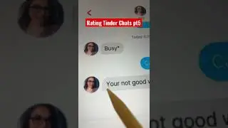 Rating Tinder Chats pt5&hellip; 🤣