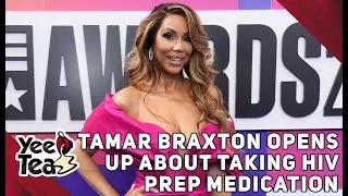 Tamar Braxton Opens Up About Taking HIV PrEP Medication + More