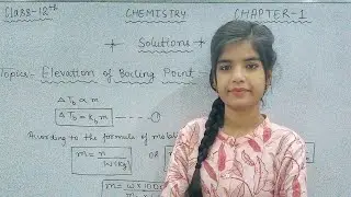 Class 12✨|💫Chemistry # Colligative Property Elevation of boiling point ✨|by Komal Ma'am 