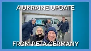 PETA Helps Ukraine: A Ukraine Update from PETA Germany