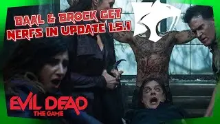 Baal & Brock NERFED & CANCELS last 2 Missions in update 1.5.1.0 | Evil Dead: the Game #evildead