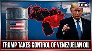 Trump Claims 50 M Barrels of Venezuelan Oil After Maduro&rsquo;s Ouster | Oil, Power, Politics | News9