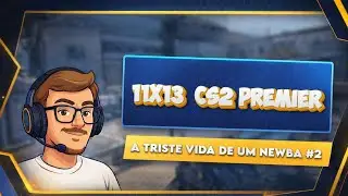 CS2 Premier &mdash; 11x13 (9.898 pontos)! Evolu&ccedil;&atilde;o no CS2, dia 2!