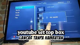 Cara setting set top box supaya nonton youtube di stb lancar