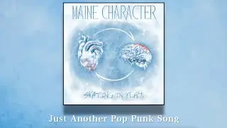 Maine Character - Just Another Pop Punk Song