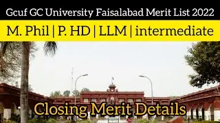 GCUF GC University Faisalabad Merit List 2022: M.Phil. & P.HD: Closing Merit